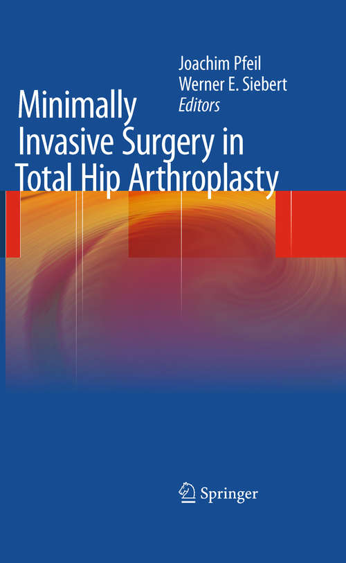 Cover image of Minimally Invasive Surgery in Total Hip Arthroplasty
