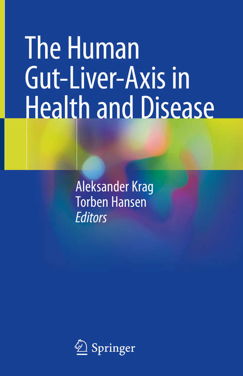 The Human Gut-Liver-Axis in Health and Disease