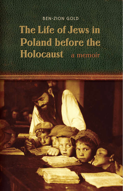 Book cover of The Life of Jews in Poland before the Holocaust: A Memoir
