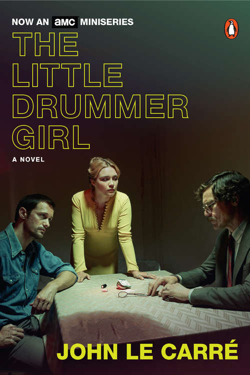 The Little Drummer Girl: A Novel