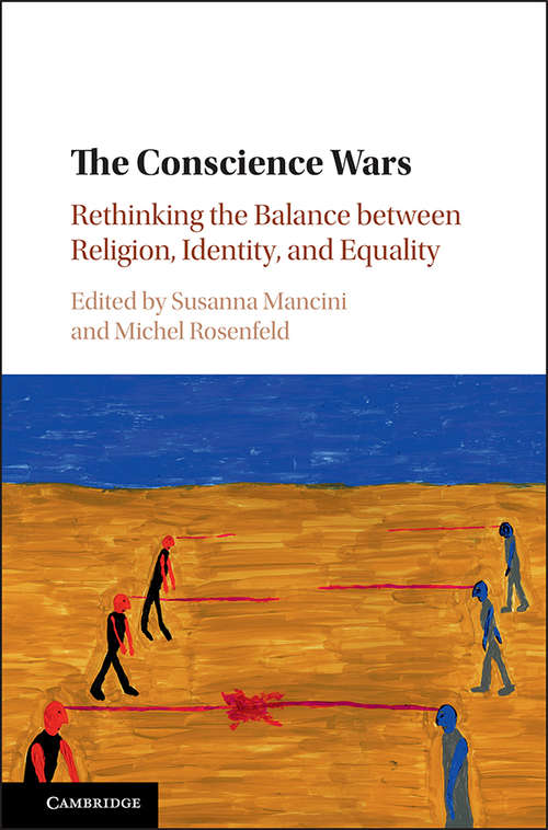 The Conscience Wars: Rethinking the Balance between Religion, Identity, and Equality