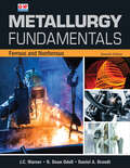 Metallurgy Fundamentals: Ferrous And Nonferrous