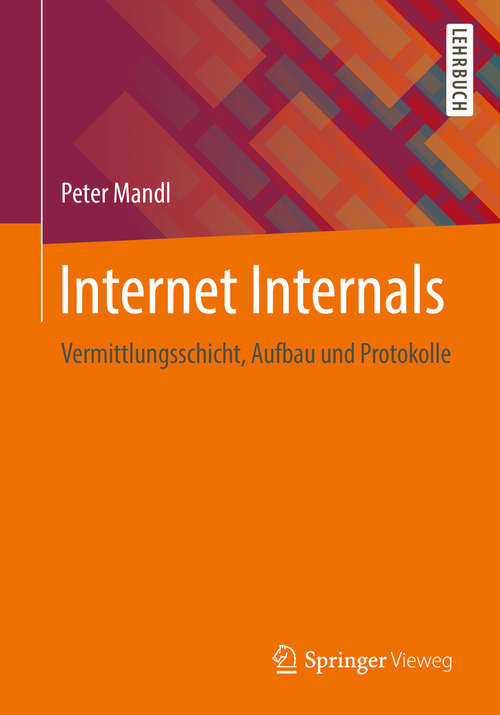 Book cover of Internet Internals: Vermittlungsschicht, Aufbau und Protokolle (1. Aufl. 2019)