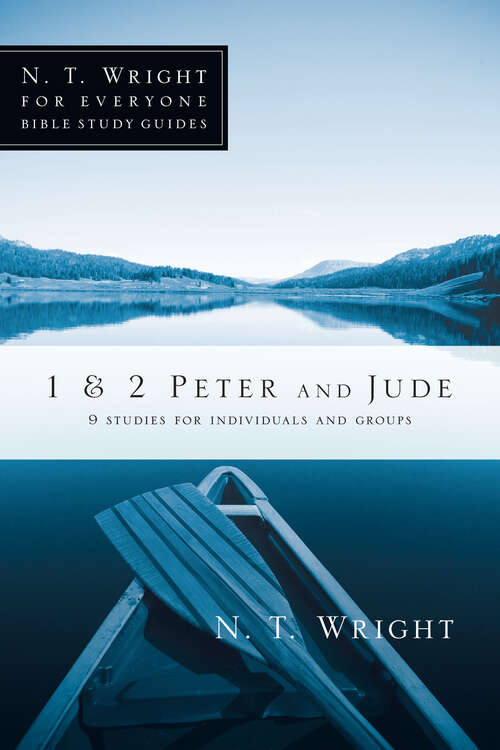 Book cover of 1 and 2 Peter and Jude: A Daily Dialogue With God (N. T. Wright for Everyone Bible Study Guides)