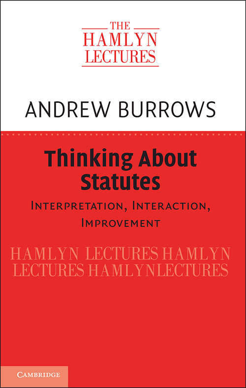 Book cover of Thinking about Statutes: Interpretation, Interaction, Improvement (The Hamlyn Lectures)
