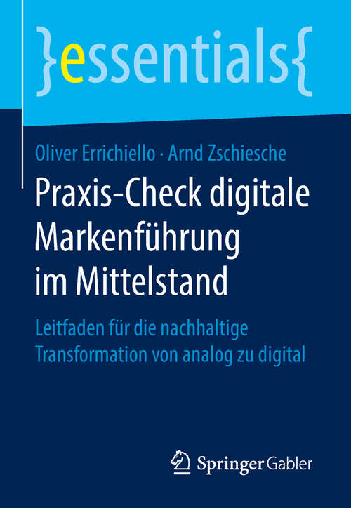 Book cover of Praxis-Check digitale Markenführung im Mittelstand: Leitfaden für die nachhaltige Transformation von analog zu digital (essentials)