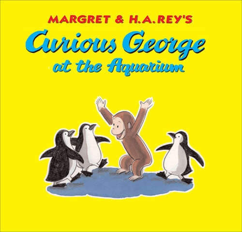 Book cover of Curious George at the Aquarium (Curious George Ser.)