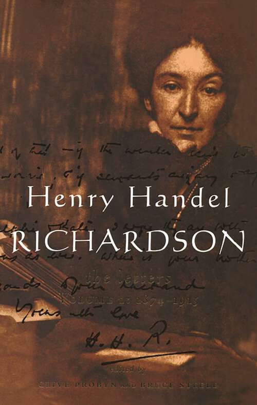Book cover of Henry Handel Richardson Vol 1: 1874-1915