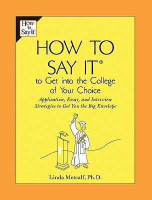 Book cover of How to Say It to Get Into the College of Your Choice