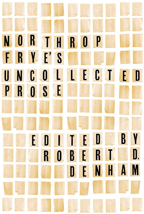 Book cover of Northrop Frye's Uncollected Prose