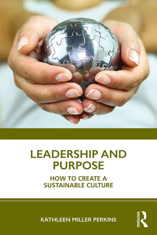 Leadership and Purpose: How to Create a Sustainable Culture