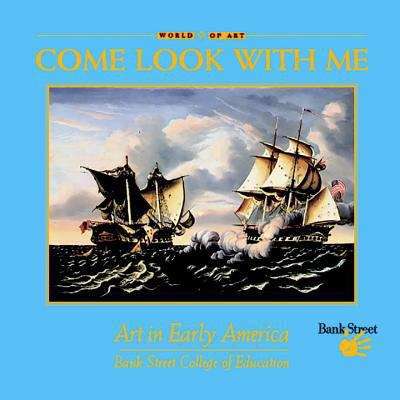 Book cover of Come Look With Me: Art in Early America