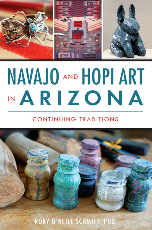 Book cover of Navajo and Hopi Art in Arizona: Continuing Traditions