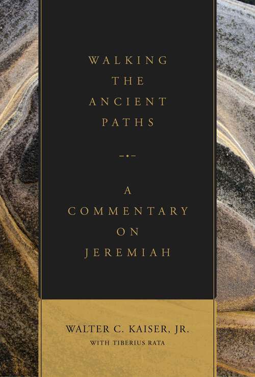 Book cover of Walking the Ancient Paths: A Commentary on Jeremiah