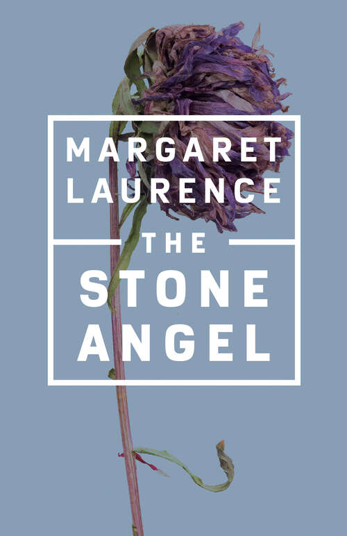 Book cover of The Stone Angel (New Canadian Library)