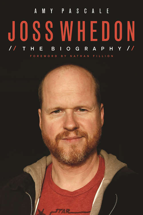 Book cover of Joss Whedon: The Biography