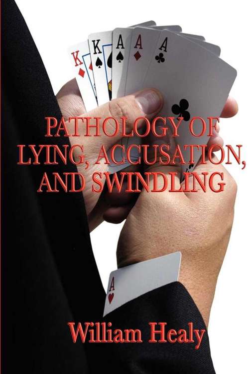 Pathology of Lying, Accusation, and Swindling
