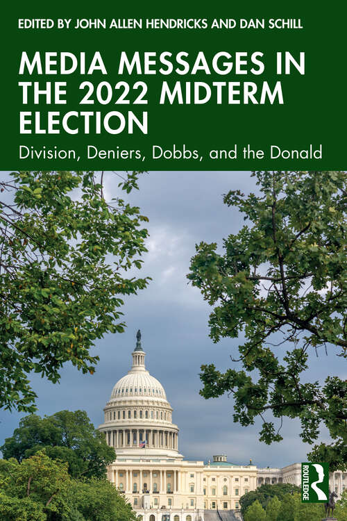Book cover of Media Messages in the 2022 Midterm Election: Division, Deniers, Dobbs, and the Donald (1)