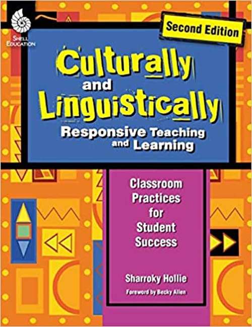 Book cover of Culturally And Linguistically: Classroom Practices For Student Success (Second Edition) (Culturally And Linguistically Responsive Teaching And Learning)