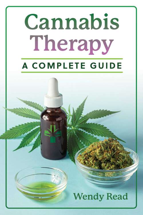 Book cover of Cannabis Therapy: A Complete Guide