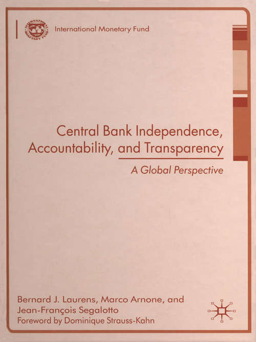 Central, Bank Independeace, Accountability, and Transparency: A Global Perspective