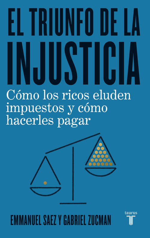 Book cover of El triunfo de la injusticia: How the rich dodge taxes and how to make them pay