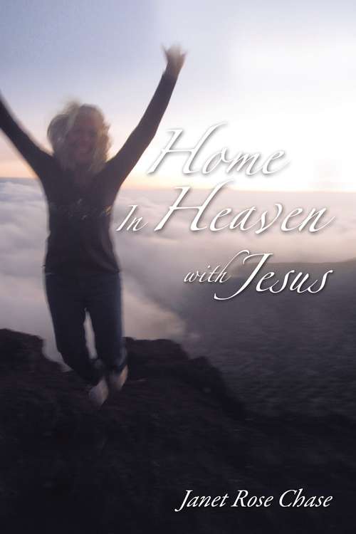 Home In Heaven With Jesus