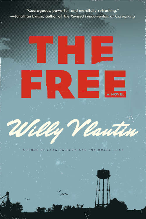 Book cover of The Free: A Novel