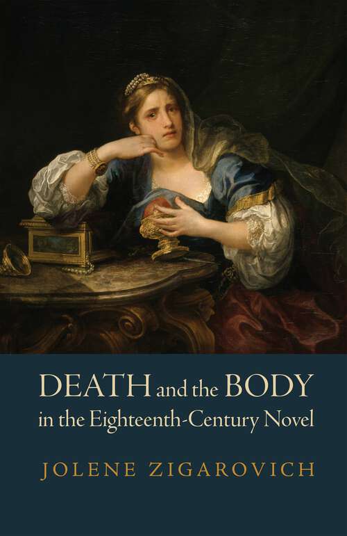 Book cover of Death and the Body in the Eighteenth-Century Novel