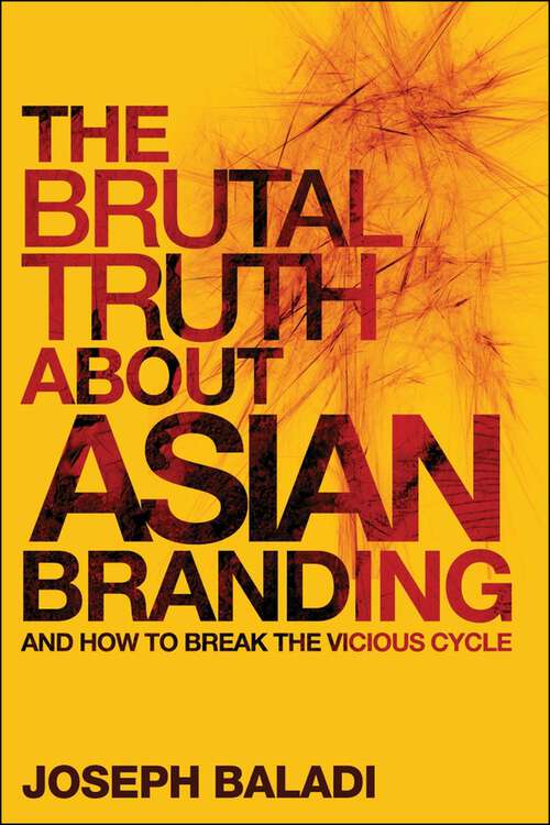 Book cover of The Brutal Truth About Asian Branding