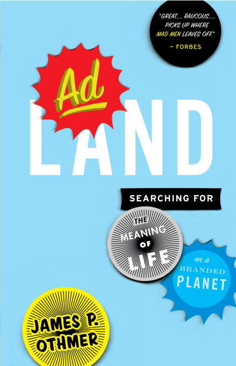 Book cover of Adland: Searching for the Meaning of Life on a Branded Planet