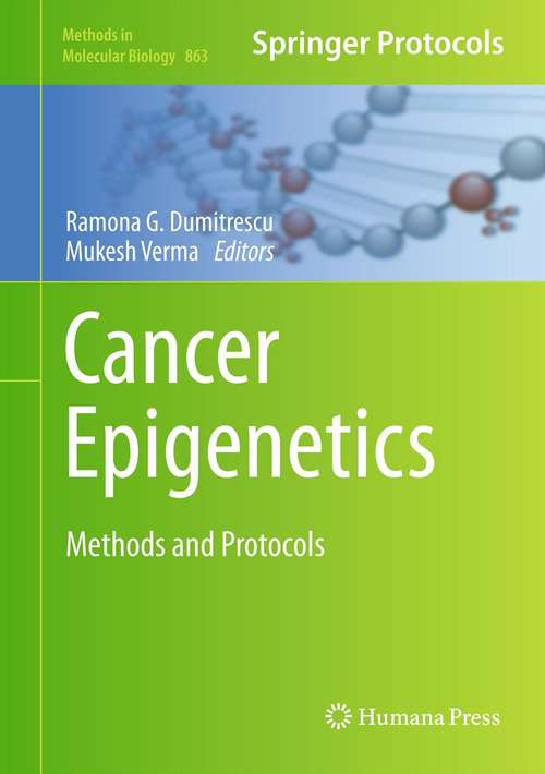 Book cover of Cancer Epigenetics: Methods and Protocols