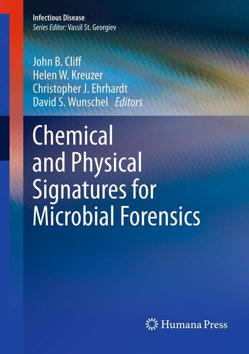 Chemical and Physical Signatures for Microbial Forensics (Infectious Disease)