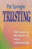 Book cover of Trusting: The Issue at the Heart of Every Relationship