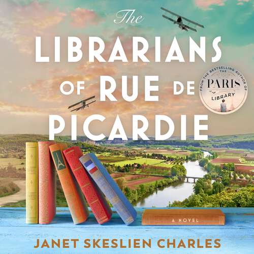 Book cover of The Librarians of Rue de Picardie: From the bestselling author, a powerful, moving wartime page-turner based on real events