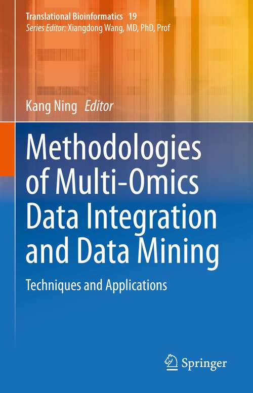Book cover of Methodologies of Multi-Omics Data Integration and Data Mining: Techniques and Applications (1st ed. 2023) (Translational Bioinformatics #19)