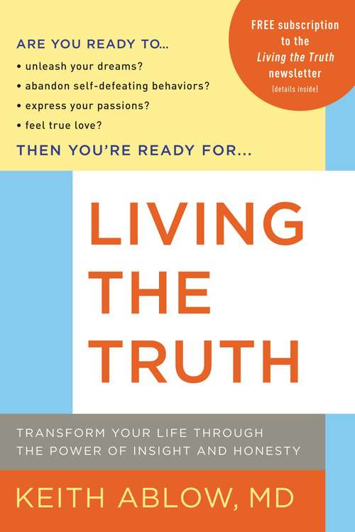 Book cover of Living the Truth: Transform Your Life Through the Power of Insight and Honesty