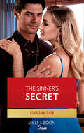 The Sinner’s Secret: Enticed By Her Island Billionaire / The Man To Be Reckoned With / The Sinner's Secret (Bad Billionaires Ser. #Book 3)