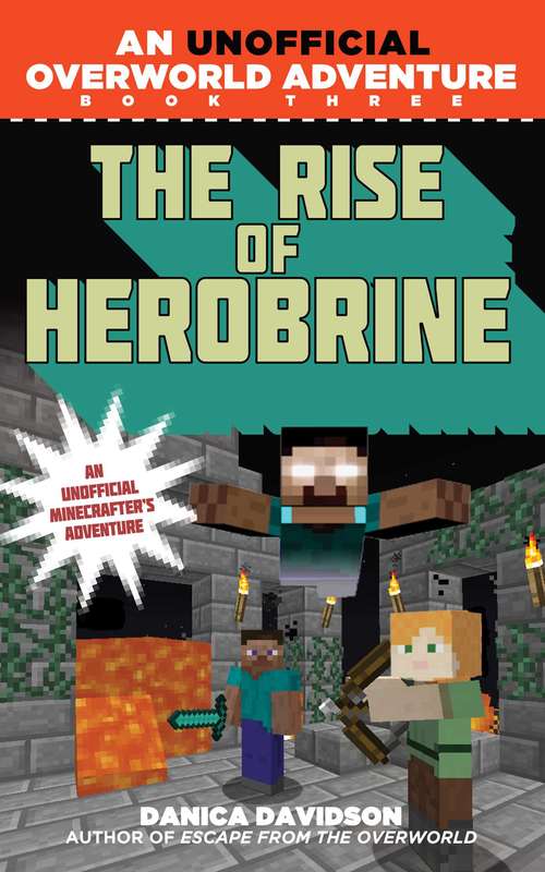 Book cover of The Rise of Herobrine: An Unofficial Overworld Adventure, Book Three (Unofficial Overworld Adventure)