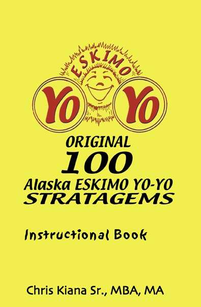 Book cover of 100 Alaska Yo-Yo Stratagems: Instructional Book (Colección Serendipity Ser.: Vol. 30)