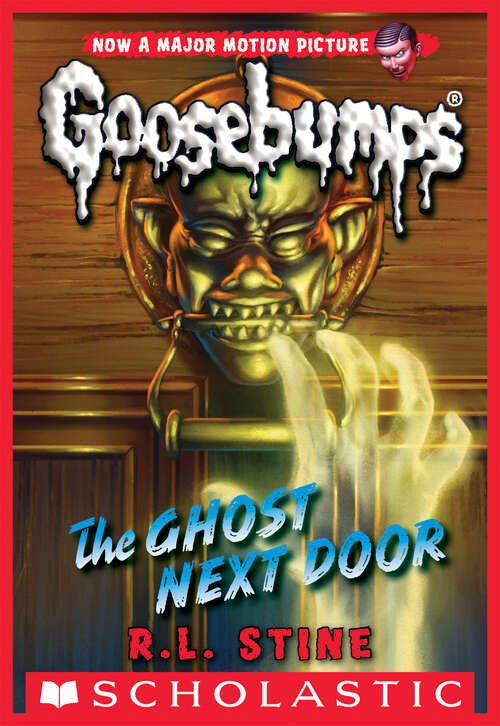 Book cover of The Ghost Next Door (Goosebumps #29)