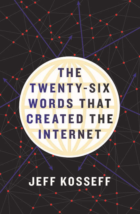 Book cover of The Twenty-Six Words That Created the Internet