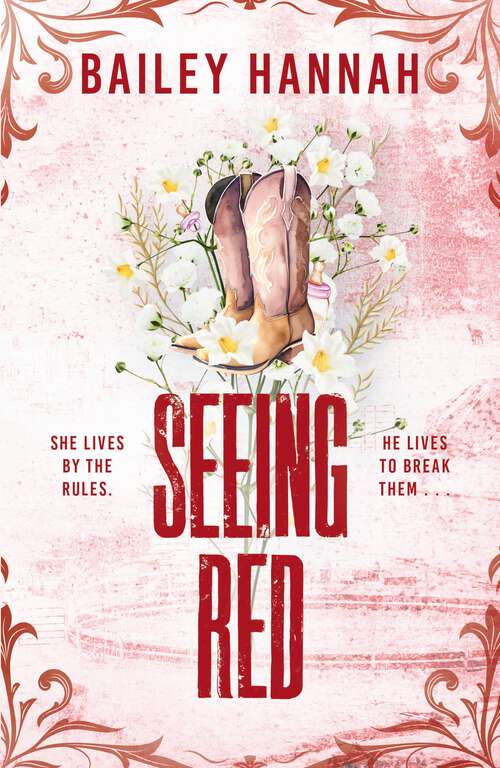 Book cover of Seeing Red: The must-read spicy second-chance cowboy romance that will have you LASSOED