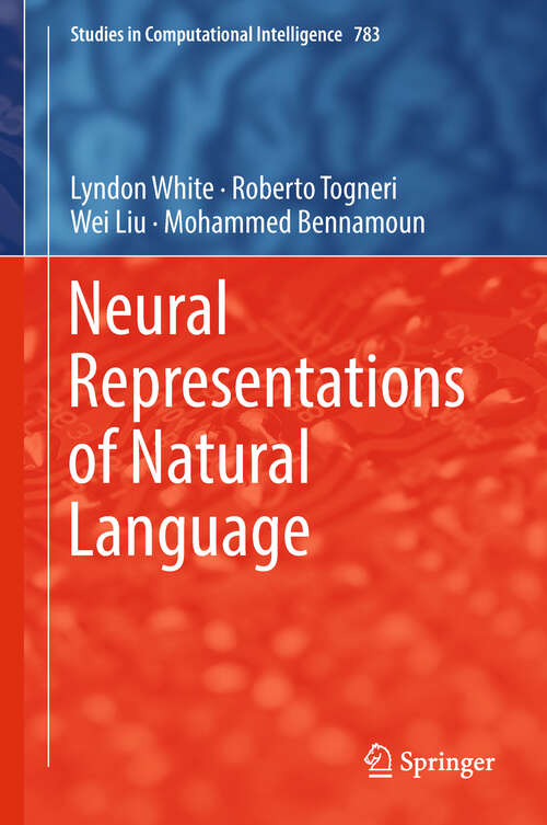 Book cover of Neural Representations of Natural Language (Studies in Computational Intelligence #783)