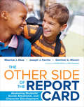 The Other Side of the Report Card: Assessing Students' Social, Emotional, and Character Development