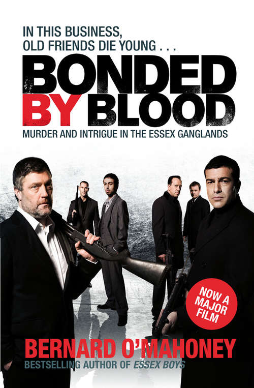 Book cover of Bonded by Blood: Murder and Intrigue in the Essex Ganglands