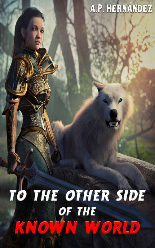 Book cover of To the Other Side of the Known World: Book of Adventure, Suspense and Fantasy (Ravens and Dragons #1)