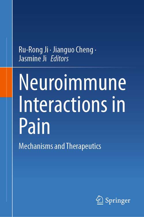 Book cover of Neuroimmune Interactions in Pain: Mechanisms and Therapeutics (1st ed. 2023)
