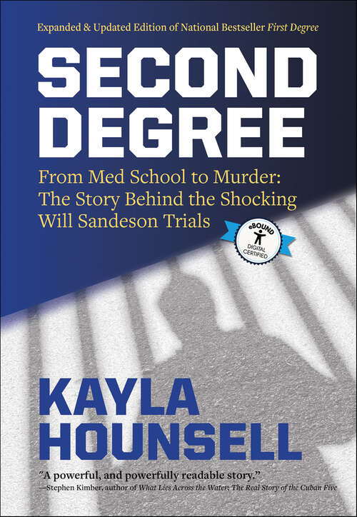 Book cover of Second Degree: From Med School to Murder, The Story Behind the Shocking Will Sandeson Trials