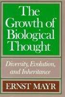 Book cover of The Growth of Biological Thought: Diversity, Evolution, and Inheritance